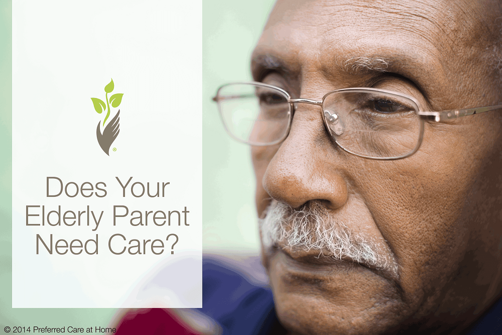 Does Your Elderly Parent Need Care? Does Your Elderly Parent Need Care?