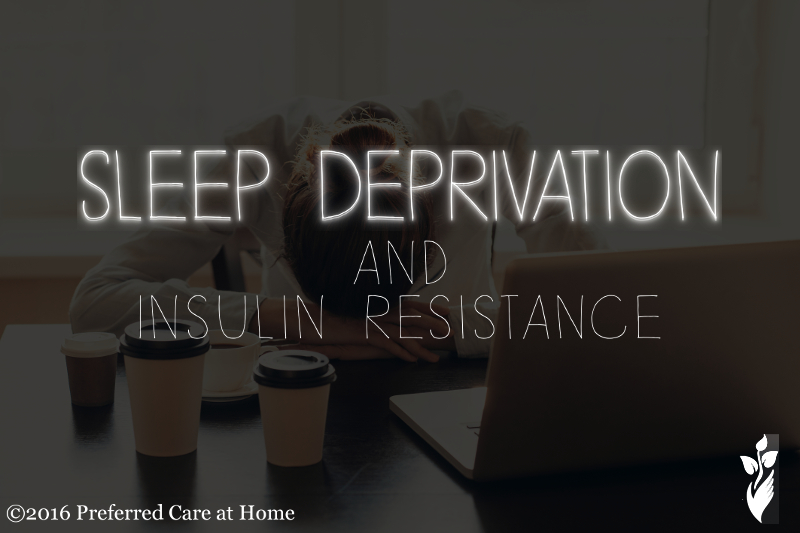 Sleep Deprivation and Insulin Resistance Sleep Deprivation and Insulin Resistance