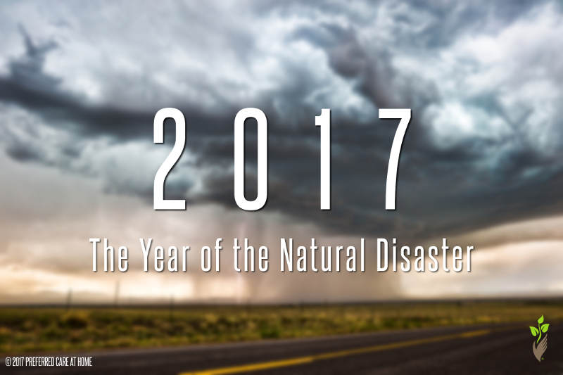 2017: The Year of the Natural Disaster 2017: The Year of the Natural Disaster
