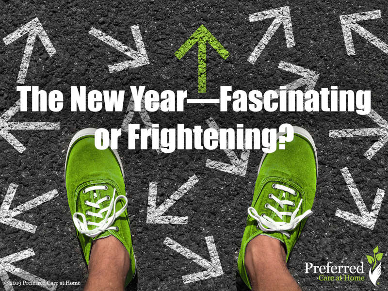 The New Year—Fascinating or Frightening? The New Year—Fascinating or Frightening?