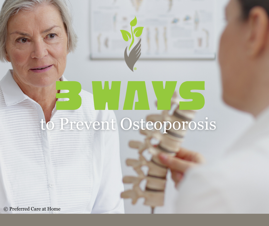 3 Ways to Prevent Osteoporosis